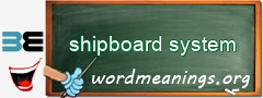 WordMeaning blackboard for shipboard system